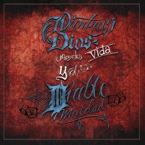 Mientras Dios Me De Vida Y El Diablo Maldad album cover