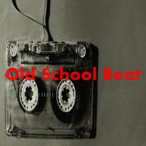 Old School Beat album cover