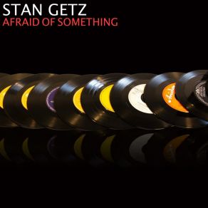 Afraid Of Something album cover