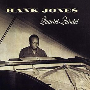The Hank Jones Quartet-Quintet album cover