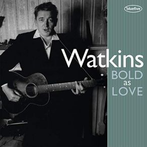 Watkins Bold As Love album cover
