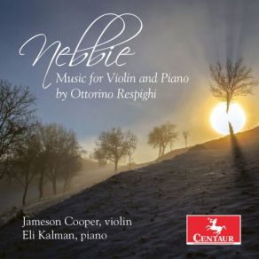 Nebbie: Music For Violin & Piano By Ottorino Respighi album cover