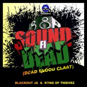 Sound Fi Dead (Dead Blood Claat) (Single) album cover