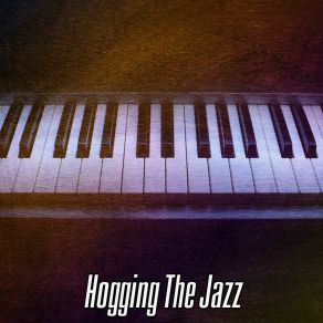 Hogging The Jazz album cover