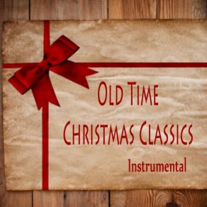 Old Time Christmas Classics: Instrumental album cover