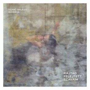 Rajtad Felejtett Szavaim album cover