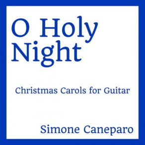 O Holy Night Christmas Carols For Guitar album cover