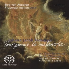 Froberger - Pour Passet La Melancolie - Bob Van Asperen album cover
