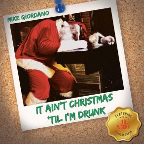 It Ain't Christmas 'til I'm Drunk (And Other Wacky Holiday Songs) album cover