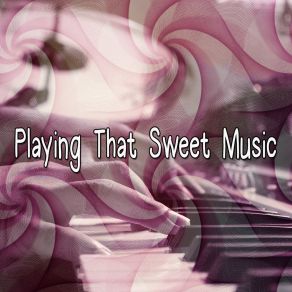 Playing That Sweet Music album cover