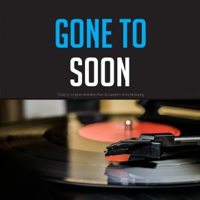 Gone To Soon album cover