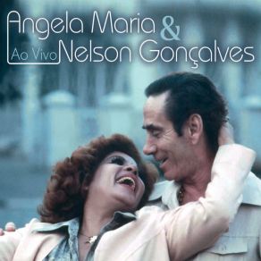 Angela Maria & Nelson Gonçalves (Ao Vivo) album cover