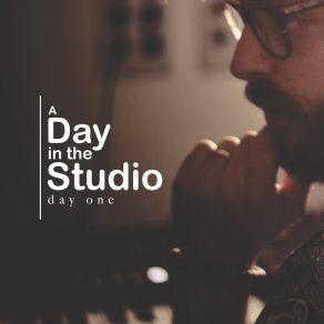 A Day In The Studio, Day 1 album cover
