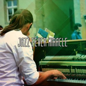 Jazz Fever Miracle album cover