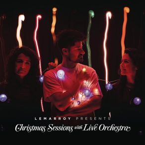 Lemarroy Presents: Christmas Sessions With Live Orchestra album cover