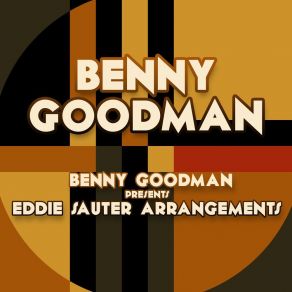Benny Goodman Presents Eddie Sauter Arrangements (Original) album cover