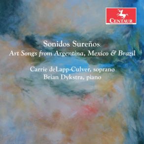 Sonidos Sureños: Art Songs From Argentina, Mexico & Brazil album cover