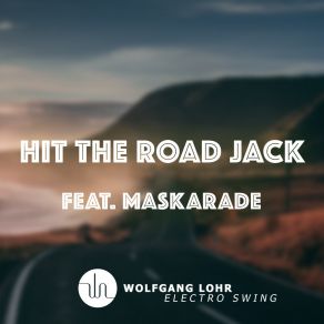 Hit The Road Jack (Electro Swing) album cover