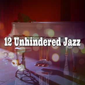 12 Unhindered Jazz album cover