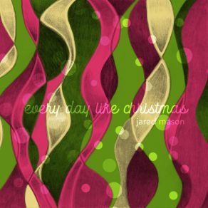 Every Day Like Christmas album cover