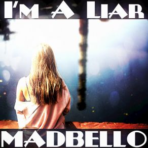 I'm A Liar album cover