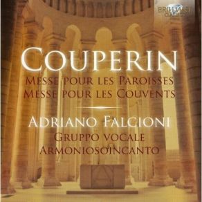 Couperin - Messe Pour Les Paroisses, Messe Pour Les Couvents - Falcioni, Armoniosoincanto album cover