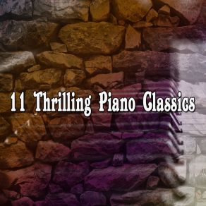 11 Thrilling Piano Classics album cover