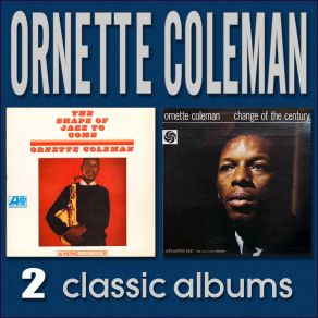 The Shape Of Jazz To Come / Change Of The Century album cover