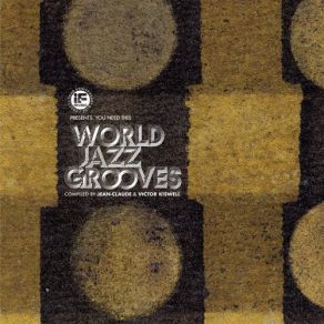 IF Music Presents: You Need This World Jazz Grooves (Compiled By Jean-Claude & Victor Kiswell) album cover