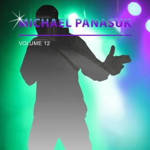 Michael Panasuk, Vol. 12 album cover