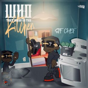 Who That Nigga In The Kitchen album cover