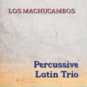 Percussive Latin Trio album cover