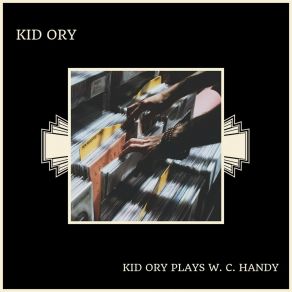 Kid Ory Plays W. C. Handy album cover
