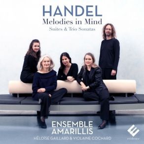 Handel - Melodies In Mind - Ensemble Amarillis album cover