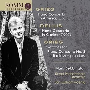 Grieg And Delius - Piano Concertos - Jan Latham-Koenig album cover