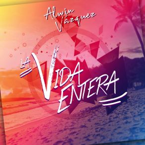 La Vida Entera album cover
