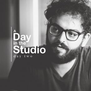 A Day In The Studio, Day 2 album cover