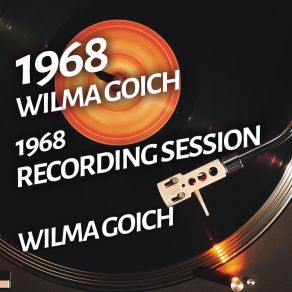 Wilma Goich - 1968 Recording Session album cover