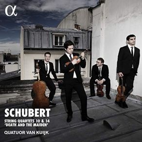 Schubert - Quartets Nos. 10 And 14 Death And The Maiden - Quatuor Van Kuijk album cover
