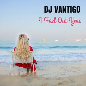 I Feel Out You album cover