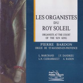 Les Organistes Du Roy Soleil - Pierre Bardon album cover