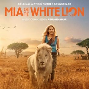 Mia And The White Lion (Original Motion Picture Sountrack) (Original Soundtrack) album cover