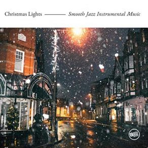 Christmas Lights Smooth Jazz Instrumental Music album cover