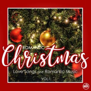 Romantic Christmas Love Songs And Romantic Music Vol. 1 album cover