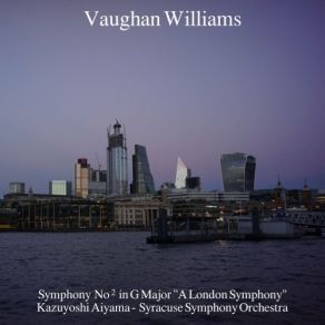 Vaughan Williams: Symphony No. 2 In G Major 'A London Symphony' album cover