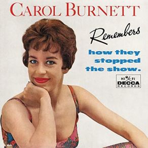 Carol Burnett Remembers How They Stopped The Show album cover