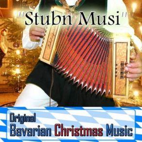 Stubn Musi (Original Bayrische Weihnachtsmusik - Original Bavarian Christmas Music) album cover