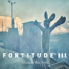 Fortitude III (Music From The Original TV Series) (Original Soundtrack) album cover