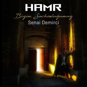 Hamr / Bizim Sarhoşluğumuz album cover