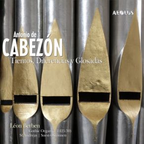 Antonio De Cabezón: Tientos, Diferencias Y Glosadas album cover